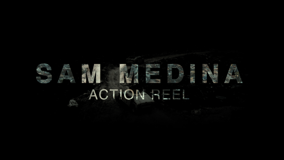 Action Reel - Film Director Sam Medina
